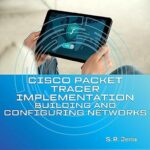 خرید و دانلود نسخه کامل کتاب Cisco Packet Tracer Implementation: Building and Configuring Networks
