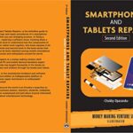خرید و دانلود نسخه کامل کتاب Smartphones and Tablets Repairs: Money Making Venture Skill [Print Replica] Kindle Edition