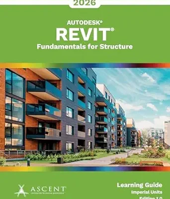 خرید و دانلود نسخه کامل کتاب Autodesk Revit 2026: Fundamentals for Structure (Imperial Units)