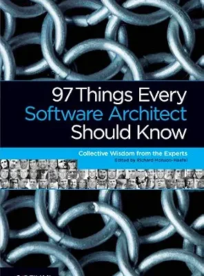 خرید و دانلود نسخه کامل کتاب 97 Things Every Software Architect Should Know: Collective Wisdom from the Experts