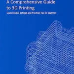 خرید و دانلود نسخه کامل کتاب The Software Cura: A Comprehensive Guide to 3D Printing: Customizable Settings and Practical Tips for beginner
