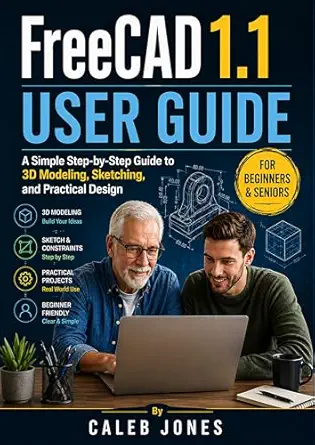 خرید و دانلود نسخه کامل کتاب Freecad 1.1 user guide for beginners and seniors: A Simple Step-by-Step Guide to 3D Modeling, Sketching, and Practical Design_6a6fc11f0a337.webp خرید و دانلود نسخه کامل کتاب Freecad 1.1 user guide for beginners and seniors: A Simple Step-by-Step Guide to 3D Modeling, Sketching, and Practical Design