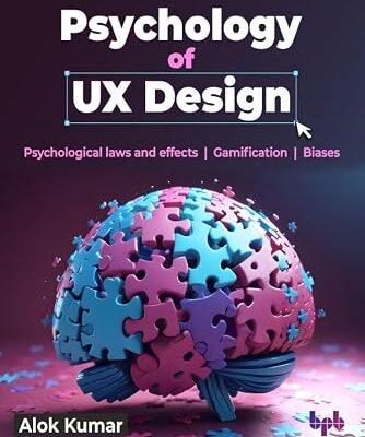 خرید و دانلود نسخه کامل کتاب Psychology of UX Design: Psychological laws and effects | Gamification | Biases (English Edition)