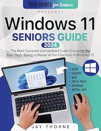 خرید و دانلود نسخه کامل کتاب Windows 11 Seniors Guide: The Most Complete and Updated Crash Course for the Non-Tech-Savvy to Master all the Functions of Windows 11_6a825fd88853a.webp خرید و دانلود نسخه کامل کتاب Windows 11 Seniors Guide: The Most Complete and Updated Crash Course for the Non-Tech-Savvy to Master all the Functions of Windows 11