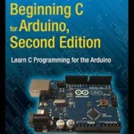 خرید و دانلود نسخه کامل کتاب Beginning C for Arduino, Second Edition: Learn C Programming for the Arduino