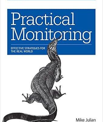 خرید و دانلود نسخه کامل کتاب Practical Monitoring: Effective Strategies for the Real World