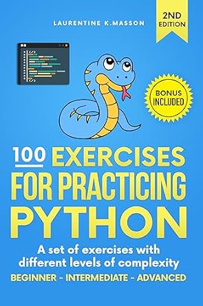 خرید و دانلود نسخه کامل کتاب 100 Exercises for Practicing Python: A set of exercises with different levels of complexity | Beginner – Intermediate – Advanced | Solved exercises for all levels_6a8e44ffea008.jpeg خرید و دانلود نسخه کامل کتاب 100 Exercises for Practicing Python: A set of exercises with different levels of complexity | Beginner – Intermediate – Advanced | Solved exercises for all levels