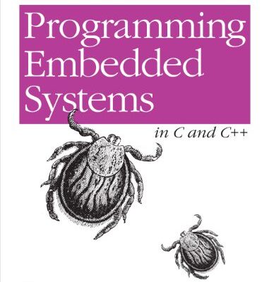 خرید و دانلود نسخه کامل کتاب Programming Embedded Systems: With C and GNU Development Tools 2nd Edition