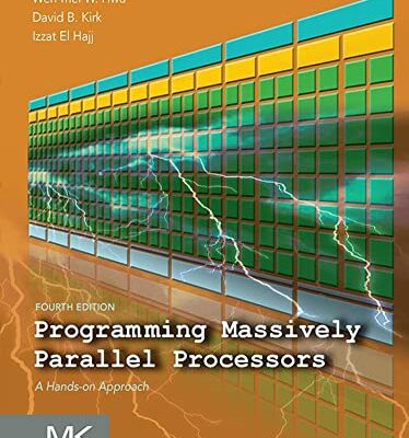 خرید و دانلود نسخه کامل کتاب Programming Massively Parallel Processors: A Hands-on Approach 4th Edition