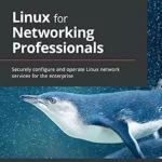خرید و دانلود نسخه کامل کتاب Linux for Networking Professionals: Securely configure and operate Linux network services for the enterprise