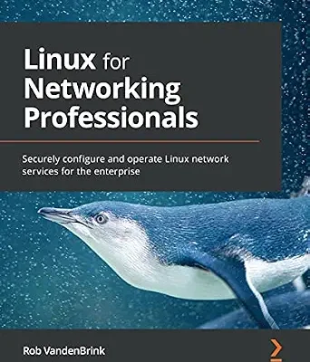 خرید و دانلود نسخه کامل کتاب Linux for Networking Professionals: Securely configure and operate Linux network services for the enterprise