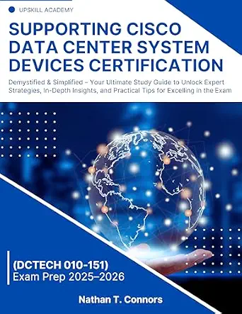 خرید و دانلود نسخه کامل کتاب Supporting Cisco Data Center System Devices Certification (DCTECH 010-151): Demystified & Simplified – Your Ultimate Study Guide (Upskill Academy)_6a6ddc09de0a5.webp خرید و دانلود نسخه کامل کتاب Supporting Cisco Data Center System Devices Certification (DCTECH 010-151): Demystified & Simplified – Your Ultimate Study Guide (Upskill Academy)