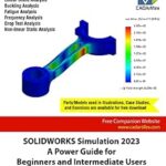 خرید و دانلود نسخه کامل کتاب SOLIDWORKS Simulation 2023: A Power Guide for Beginners and Intermediate Users: Colored