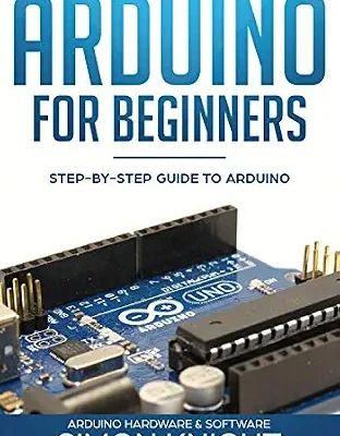 خرید و دانلود نسخه کامل کتاب Arduino for Beginners: Step-by-Step Guide to Arduino (Arduino Hardware & Software)