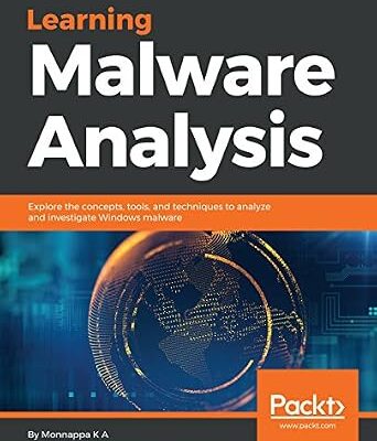 خرید و دانلود نسخه کامل کتاب Learning Malware Analysis: Explore the concepts, tools, and techniques to analyze and investigate Windows malware