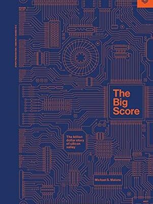 خرید و دانلود نسخه کامل کتاب The Big Score: The Billion Dollar Story of Silicon Valley