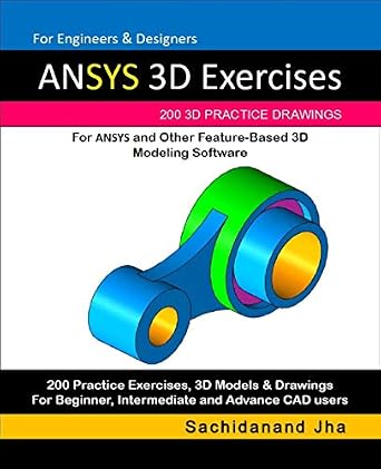 خرید و دانلود نسخه کامل کتاب ANSYS 3D Exercises: 200 3D Practice Drawings For ANSYS and Other Feature-Based 3D Modeling Software_6a742155d8466.jpeg خرید و دانلود نسخه کامل کتاب ANSYS 3D Exercises: 200 3D Practice Drawings For ANSYS and Other Feature-Based 3D Modeling Software