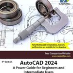 خرید و دانلود نسخه کامل کتاب AutoCAD 2024: A Power Guide for Beginners and Intermediate Users