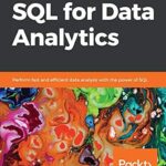 خرید و دانلود نسخه کامل کتاب SQL for Data Analytics: Perform fast and efficient data analysis with the power of SQL