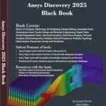 خرید و دانلود نسخه کامل کتاب Ansys Discovery 2025 Black Book: (Colored)