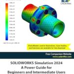 خرید و دانلود نسخه کامل کتاب SOLIDWORKS Simulation 2024: A Power Guide for Beginners and Intermediate Users: Colored