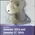 خرید و دانلود نسخه کامل کتاب Inventor 2014 and Inventor LT 2014 Essentials: Autodesk Official Press 1st Edition