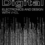 خرید و دانلود نسخه کامل کتاب Digital Electronics and Design with VHDL