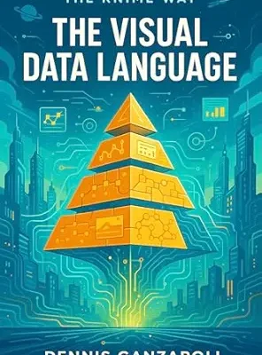 خرید و دانلود نسخه کامل کتاب The Visual Data Language (The KNIME Way Book 1)