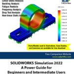 خرید و دانلود نسخه کامل کتاب SOLIDWORKS Simulation 2022: A Power Guide for Beginners and Intermediate Users Kindle Edition
