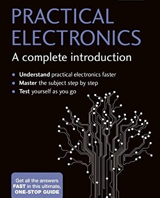 خرید و دانلود نسخه کامل کتاب Practical Electronics: A Complete Introduction: Teach Yourself 1st Edition
