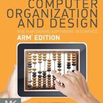 خرید و دانلود نسخه کامل کتاب Computer Organization and Design ARM Edition: The Hardware Software Interface (The Morgan Kaufmann Series in Computer Architecture and Design) 1st Edition