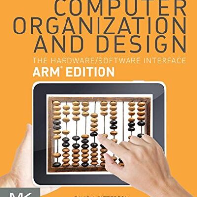 خرید و دانلود نسخه کامل کتاب Computer Organization and Design ARM Edition: The Hardware Software Interface (The Morgan Kaufmann Series in Computer Architecture and Design) 1st Edition