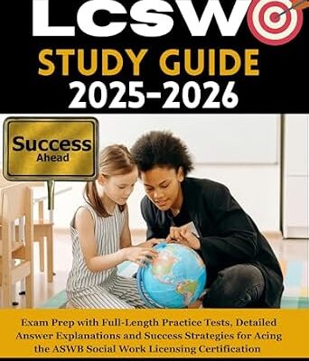خرید و دانلود نسخه کامل کتاب LCSW STUDY GUIDE 2025-2026: Comprehensive Exam Prep with Full-Length Practice Tests, Detailed Answer Explanations and Success Strategies for Acing the ASWB Social Work Licensing Certification
