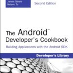 خرید و دانلود نسخه کامل کتاب Android Developer’s Cookbook, The: Building Applications with the Android SDK (Developer’s Library) 2nd Edition