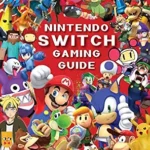 خرید و دانلود نسخه کامل کتاب Nintendo Switch Gaming Guide: Overview of the best Nintendo video games, cheats and accessories (Good Game Guides)