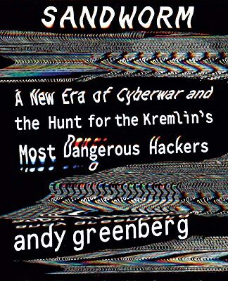 خرید و دانلود نسخه کامل کتاب زبان اصلی Sandworm: A New Era of Cyberwar and the Hunt for the Kremlin’s Most Dangerous Hackers Kindle Edition PDF | دانلود کتاب خارجی