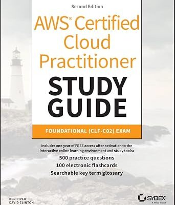 خرید و دانلود نسخه کامل کتاب AWS Certified Cloud Practitioner Study Guide With 500 Practice Test Questions: Foundational (CLF-C02) Exam (Sybex Study Guide)
