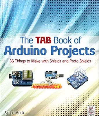 خرید و دانلود نسخه کامل کتاب The TAB Book of Arduino Projects: 36 Things to Make with Shields and Proto Shields
