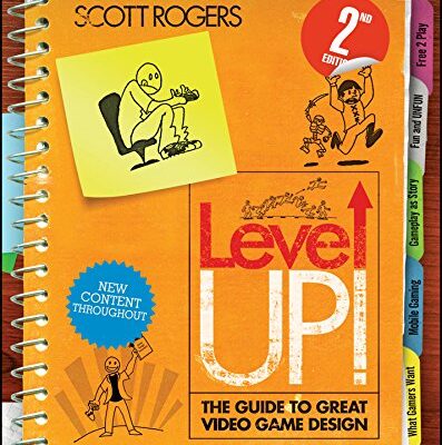 خرید و دانلود نسخه کامل کتاب Level Up! The Guide to Great Video Game Design 2nd Edition