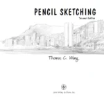خرید و دانلود نسخه کامل کتاب Pencil Sketching , 2nd Edition