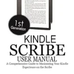 خرید و دانلود نسخه کامل کتاب Kindle Scribe User Manual: A Comprehensive Guide to Maximizing Your Kindle Experience on the Scribe