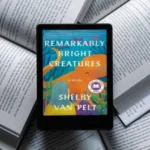 خرید و دانلود نسخه کامل کتاب انگلیسی Remarkably Bright Creatures 2022 | رمان انگلیسی | کتاب PDF خارجی | رمان خارجی |‌ یادگیری زبان انگلیسی