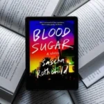خرید و دانلود نسخه کامل کتاب انگلیسی Blood Sugar 2022 | رمان انگلیسی | کتاب PDF خارجی | رمان خارجی |‌ یادگیری زبان انگلیسی