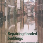 خرید و دانلود نسخه کامل کتاب Repairing Flooded Buildings – An Insurance Industry Guide to Investigation and Repair
