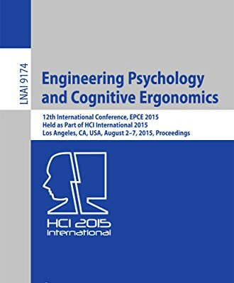 خرید و دانلود نسخه کامل کتاب زبان اصلی Engineering Psychology and Cognitive Ergonomics: 12th International Conference, EPCE 2015, Held as Part of HCI International 2015, Los Angeles, CA, USA, … Notes in Computer Science Book 9174) 1st ed. 2015 Edition PDF | دانلود کتاب خارجی