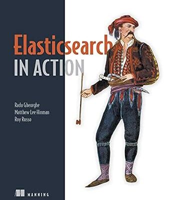 خرید و دانلود نسخه کامل کتاب زبان اصلی Elasticsearch in Action PDF | دانلود کتاب خارجی