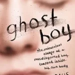 خرید و دانلود نسخه کامل کتاب زبان اصلی Ghost Boy: The Miraculous Escape of a Misdiagnosed Boy Trapped Inside His Own Body | دانلود کتاب خارجی