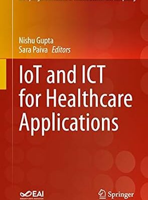 خرید و دانلود نسخه کامل کتاب زبان اصلی IoT and ICT for Healthcare Applications (EAI/Springer Innovations in Communication and Computing) PDF | دانلود کتاب خارجی