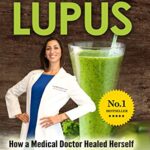 خرید و دانلود نسخه کامل کتاب زبان اصلی Goodbye Lupus: How a Medical Doctor Healed Herself Naturally With Supermarket Foods | دانلود کتاب خارجی
