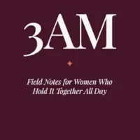 خرید و دانلود نسخه کامل کتاب زبان اصلی 3AM: Field Notes for Women Who Hold It Together All Day | دانلود کتاب خارجی